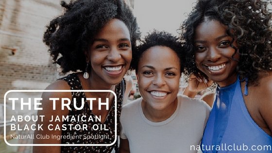 The Truth about Jamaican black castor oil