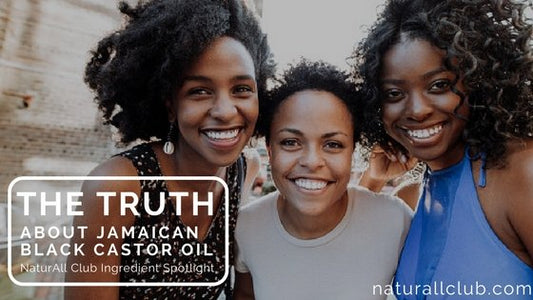The Truth about Jamaican black castor oil