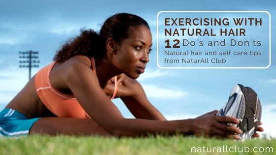 Exercising with natural hair do's and don'ts