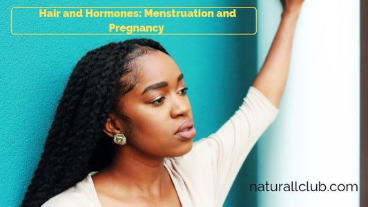 Hormones and natural hair care