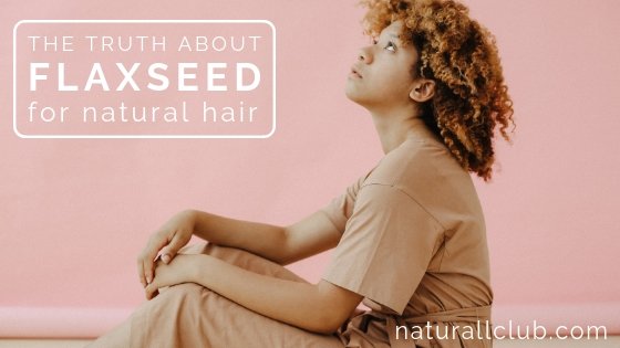 flaxseed for natural curly hair