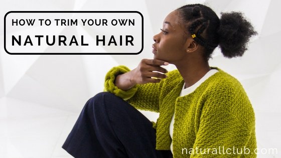 how to trim your own natural hair tips