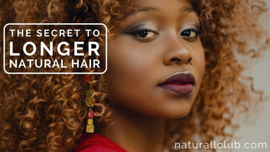 the secret to longer natural hair