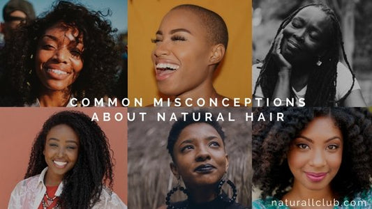 common misconceptions about natural hair