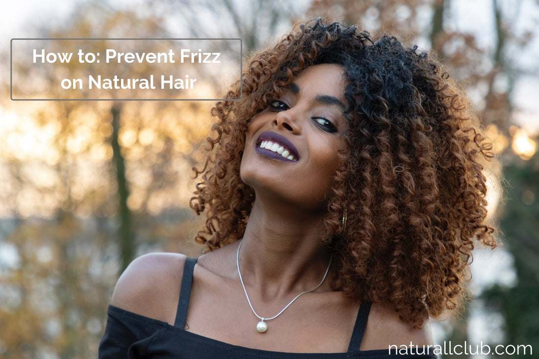 how to prevent frizz on natural hair